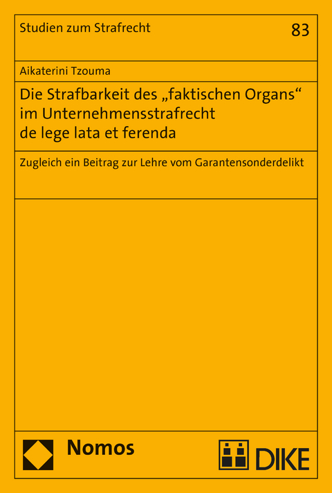 Die Strafbarkeit des "faktischen Organs" im Unternehmensstrafrecht de lege lata et ferenda - Aikaterini Tzouma