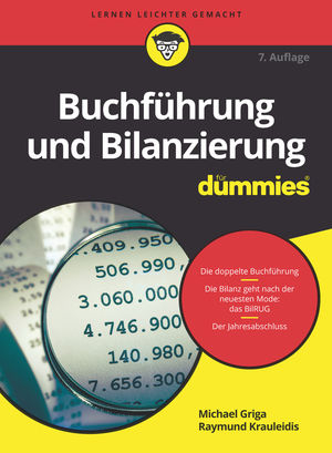 Buchf&uuml;hrung und Bilanzierung f&uuml;r Dummies - Michael Griga, Raymund Krauleidis