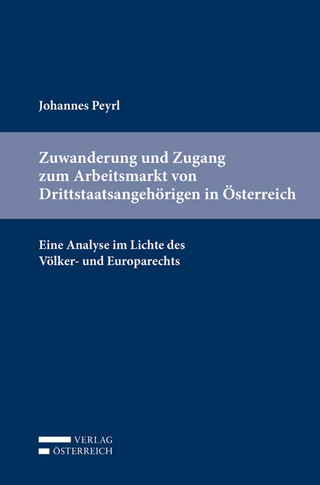Zuwanderung und Zugang zum Arbeitsmarkt von Drittstaatsangehörigen in Österreich