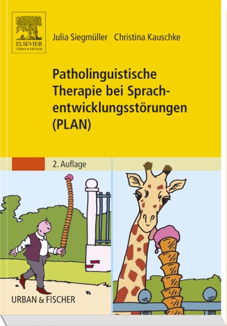 Patholinguistische Therapie bei Sprachentwicklungsst&ouml;rungen (PLAN) - Julia Siegm&uuml;ller, Christina Kauschke