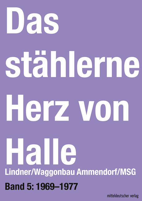 Das st&auml;hlerne Herz von Halle - Sven Frotscher