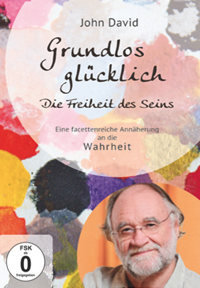 Grundlos glücklich - Die Freiheit des Seins