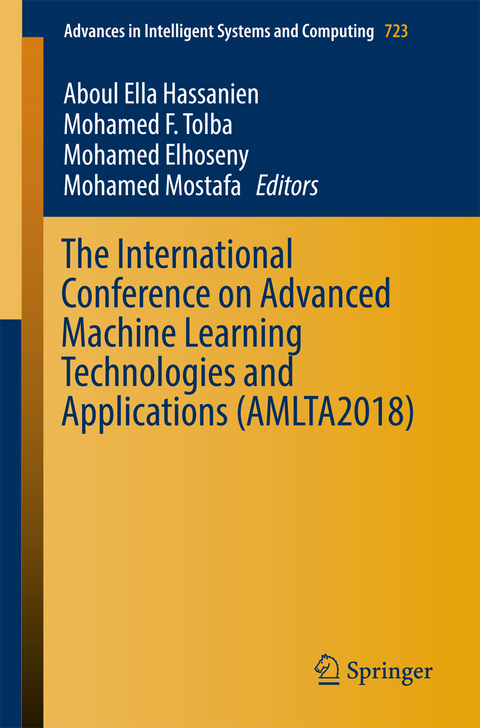 The International Conference on Advanced Machine Learning Technologies and Applications (AMLTA2018) - 