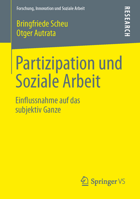 Partizipation und Soziale Arbeit - Bringfriede Scheu, Otger Autrata