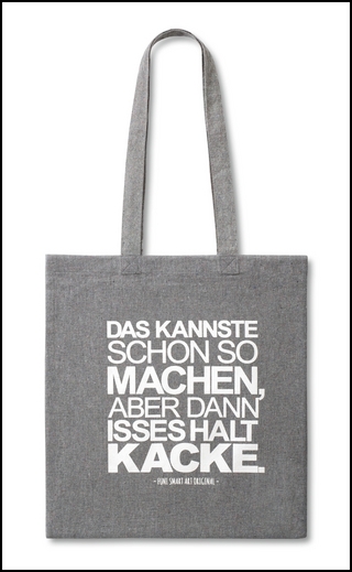 Stoffbeutel FUNI - Das kannste schon so machen, aber dann ist es halt ...