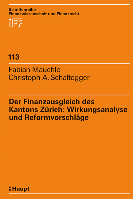 Der Finanzausgleich des Kantons Z&uuml;rich - Fabian Mauchle, Christoph A. Schaltegger