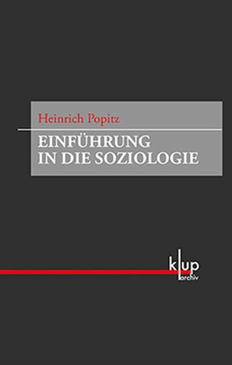 Einf&uuml;hrung in die Soziologie - Heinrich Popitz