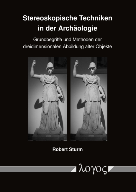Stereoskopische Techniken in der Arch&auml;ologie - Robert Sturm