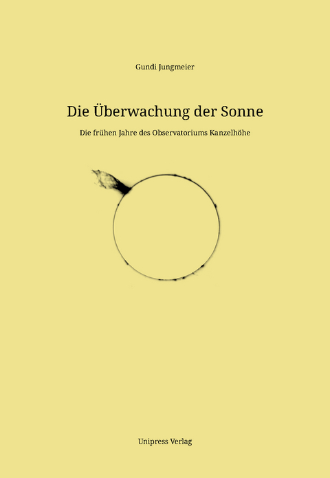 Die &Uuml;berwachung der Sonne - Gundi Jungmeier