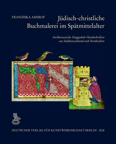 J&uuml;disch-christliche Buchmalerei im Sp&auml;tmittelalter - Franziska Amirov