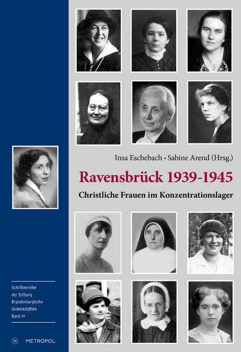Ravensbr&uuml;ck 1939&ndash;1945: Christliche Frauen im Konzentrationslager - 