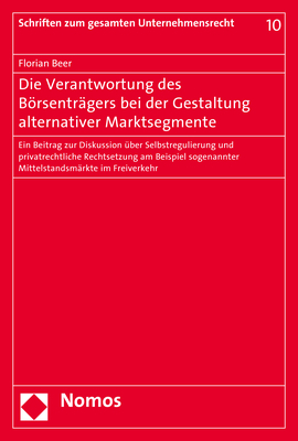 Die Verantwortung des B&ouml;rsentr&auml;gers bei der Gestaltung alternativer Marktsegmente - Florian Beer