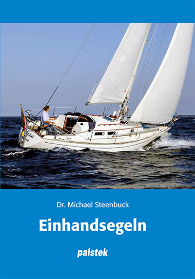 Einhandsegeln - Michael Steenbuck