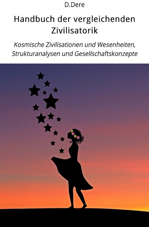Handbuch der vergleichenden Zivilisatorik - D. Dere