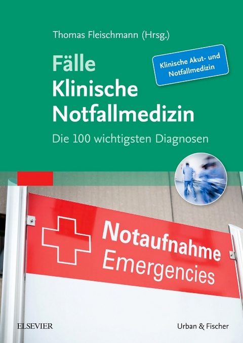 F&auml;lle Klinische Notfallmedizin - 