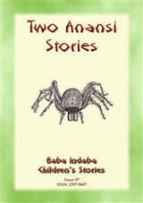 TWO ANANSI STORIES - Two more Children's Stories from Anansi the Trickster Spider - Anon E. Mouse, Narrated by Baba Indaba