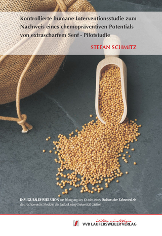 Kontrollierte humane Interventionsstudie zum Nachweis eines chemopräventiven Potentials von extrascharfem Senf - Pilotstudie