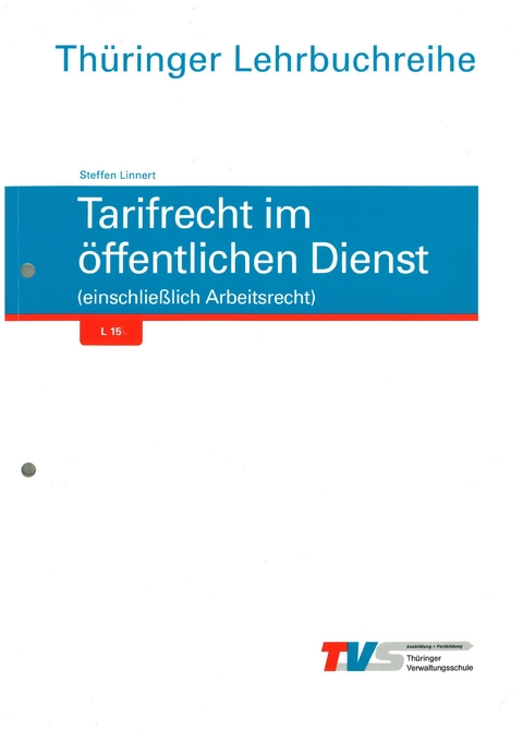 Tarifrecht im &ouml;ffentlichen Dienst (einschlie&szlig;lich Arbeitsrecht) - Steffen Linnert