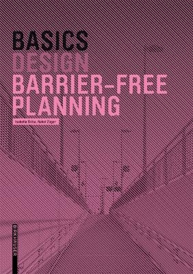 Basics Barrier-free Planning - Isabella Skiba, Rahel Züger