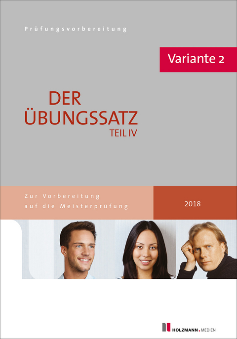 Der &Uuml;bungssatz zu Teil IV der Meisterpr&uuml;fung mit L&ouml;sungsvorschl&auml;gen - Variante 2 - Dr. Lothar Semper, Bernhard Gress
