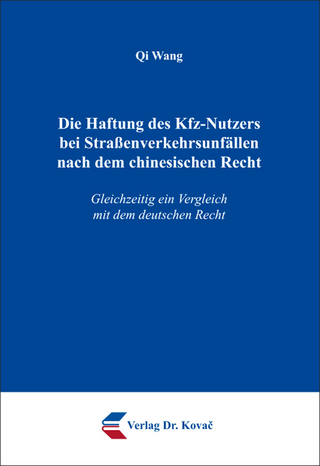Die Haftung des Kfz-Nutzers bei Straßenverkehrsunfällen nach dem chinesischen Recht