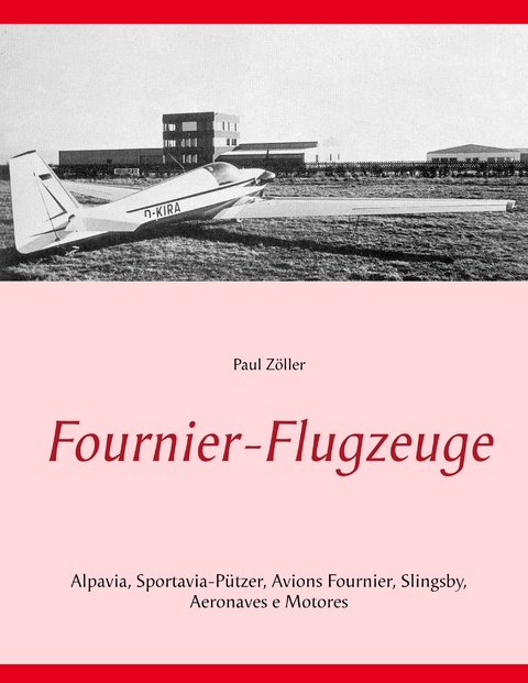 Fournier-Flugzeuge - Paul Z&ouml;ller