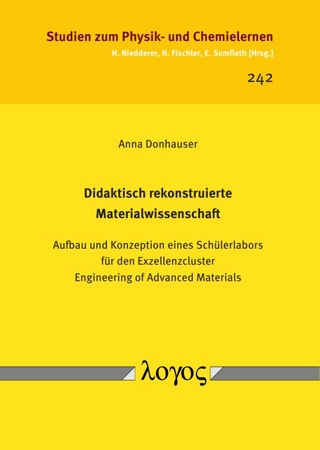 Didaktisch rekonstruierte Materialwissenschaft