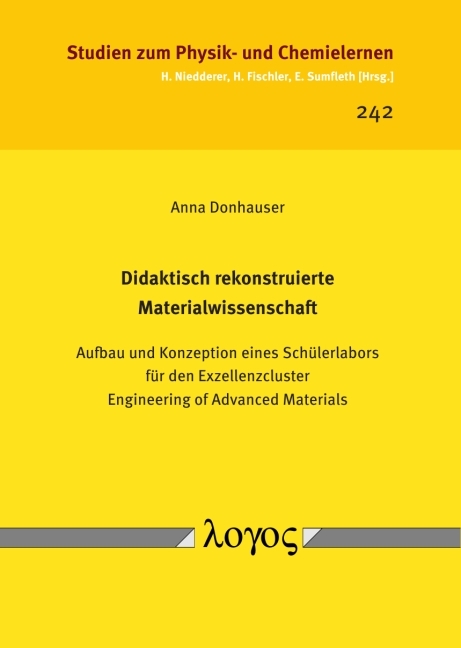 Didaktisch rekonstruierte Materialwissenschaft - Anna Donhauser