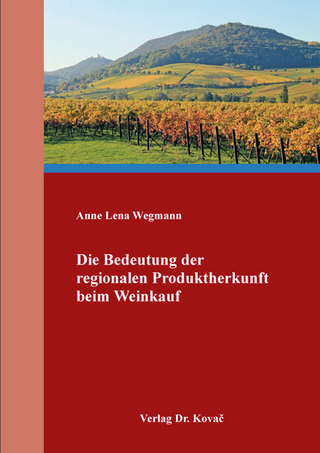 Die Bedeutung der regionalen Produktherkunft beim Weinkauf