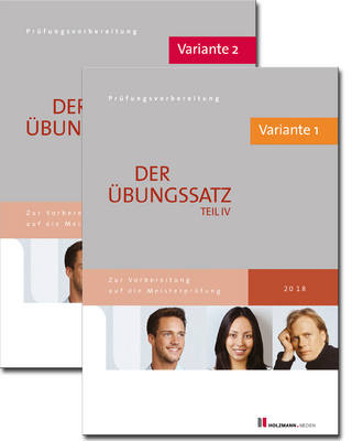 Übungssätze für Teil IV der Meisterprüfung mit Lösungsvorschlägen - Bundle: Variante 1 und Variante 2