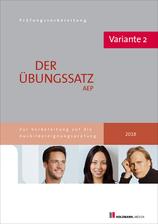 Übungssätze für den schriftlichen Teil der Ausbildereignungsprüfung mit Lösungsvorschlägen Variante 2