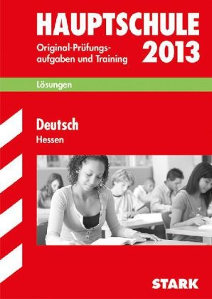 Abschluss-Prüfungsaufgaben Hauptschule Hessen / Lösungen zu Deutsch 2013