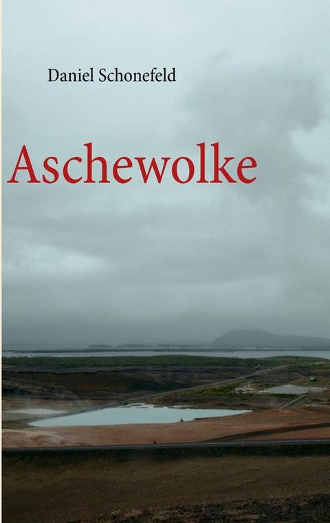 Aschewolke - Daniel Schonefeld