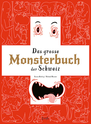 Das grosse Monsterbuch der Schweiz