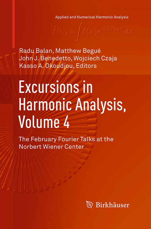 Excursions in Harmonic Analysis, Volume 4 - 