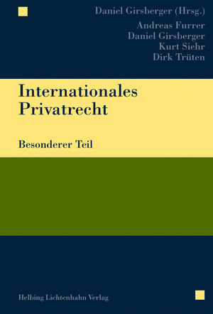 Internationales Privatrecht - Andreas Furrer, Daniel Girsberger, Kurt Siehr, Dirk Tr&uuml;ten