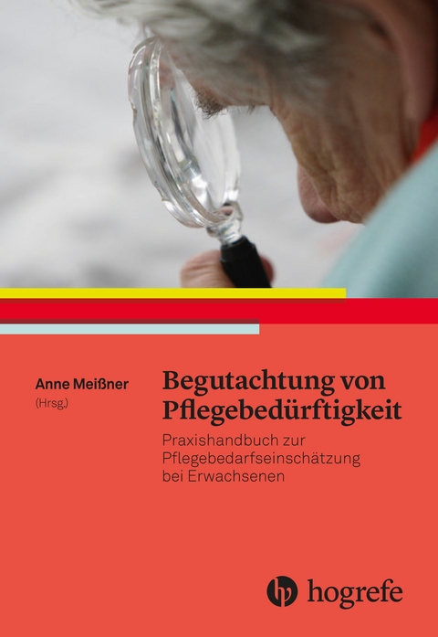 Begutachtung von Pflegebed&uuml;rftigkeit - 