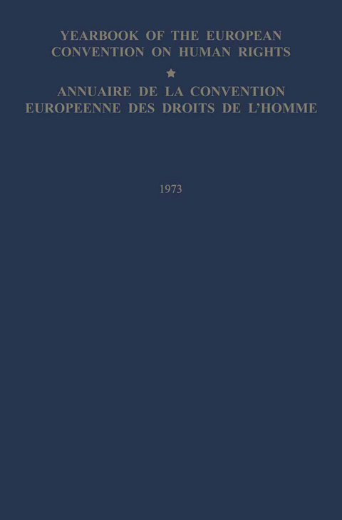 Yearbook of the European Convention on Human Rights / Annuaire de la Convention Europeenne des Droits de L&rsquo;Homme -  Council of Europe Staff
