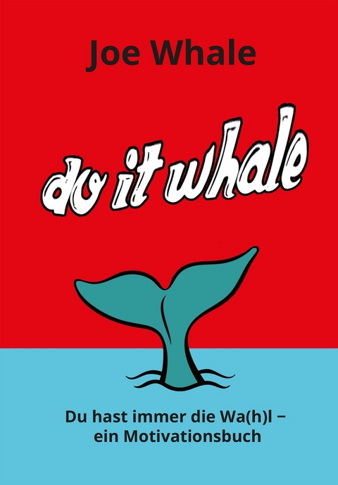 Do it whale - Joe Whale