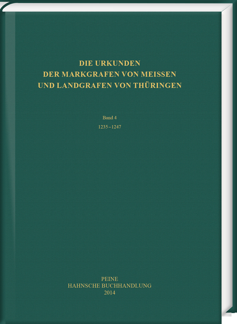 Die Urkunden der Markgrafen von Mei&szlig;en und Landgrafen von Th&uuml;ringen