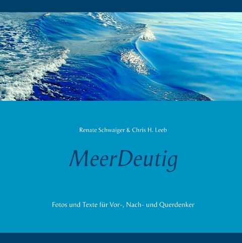 MeerDeutig - Renate Schwaiger, Chris H. Leeb