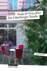 Die Oderberger Stra&szlig;e - Freya Klier, Nadja Klier