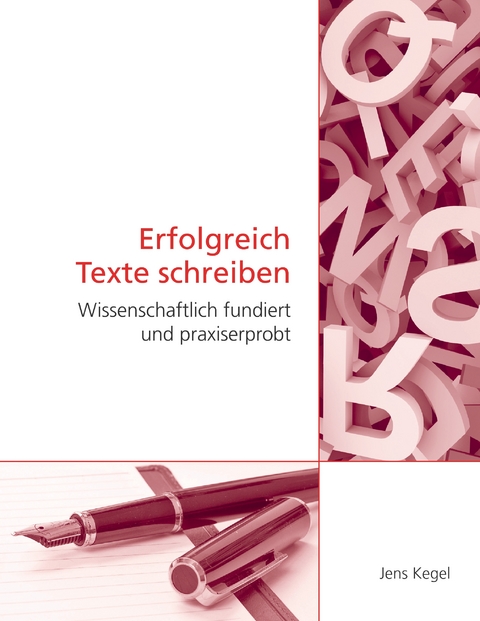 Erfolgreich Texte schreiben - Jens Kegel