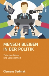 Mensch bleiben in der Politik - Clemens Sedmak