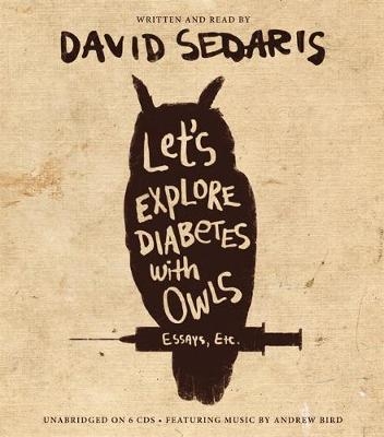 Let's Explore Diabetes With Owls - David Sedaris