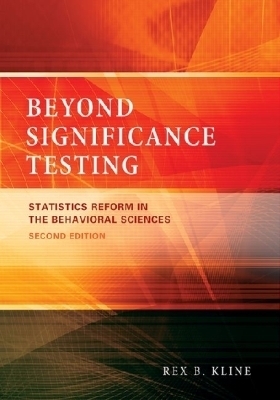 Beyond Significance Testing - Rex B. Kline