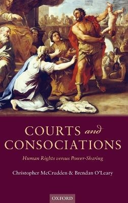 Courts and Consociations - Christopher McCrudden, Brendan O'Leary