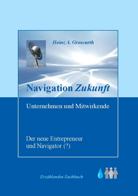 Navigation Zukunft - Heinz Groscurth