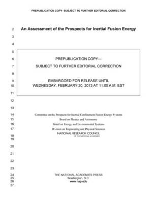 An Assessment of the Prospects for Inertial Fusion Energy -  National Research Council,  Division on Engineering and Physical Sciences,  Board on Energy and Environmental Systems,  Board on Physics and Astronomy,  Committee on the Prospects for Inertial Confinement Fusion Energy Systems