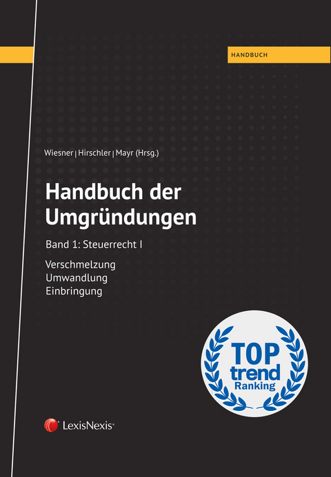 Handbuch der Umgr&uuml;ndungen, Band 1 - Tina Ehrke-Rabel, Hannes Eichinger, Martina Gatterer, Klaus Hirschler, Isabella Mair, Gunter Mayr, Klaus Rabel, Paul Rzepa, Clemens Philipp Schindler, Christoph Schlager, Elisabeth Titz, G&uuml;nter Wellinger, Werner Wiesner, Alexandra Wild, Michael Zwick-Pevny